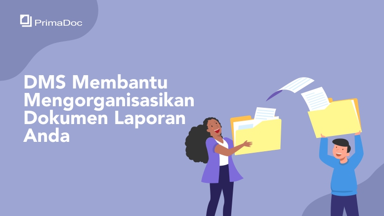 _DMS Membantu Mengorganisasikan Dokumen Laporan Anda