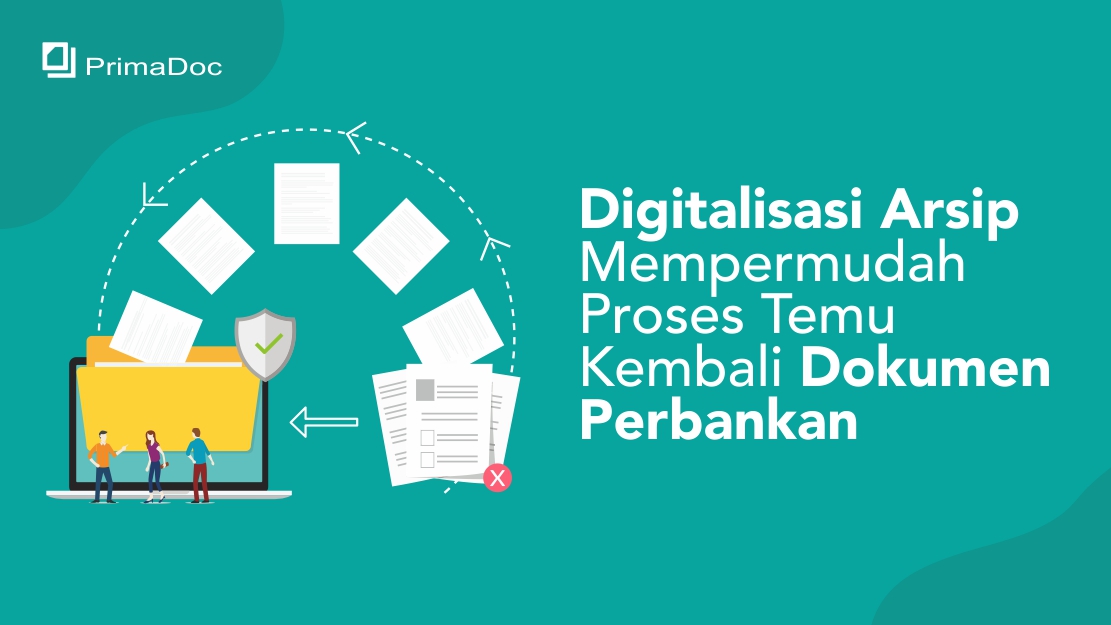 Digitalisasi Arsip Mempermudah Proses Temu Kembali Dokumen Perbankan ...