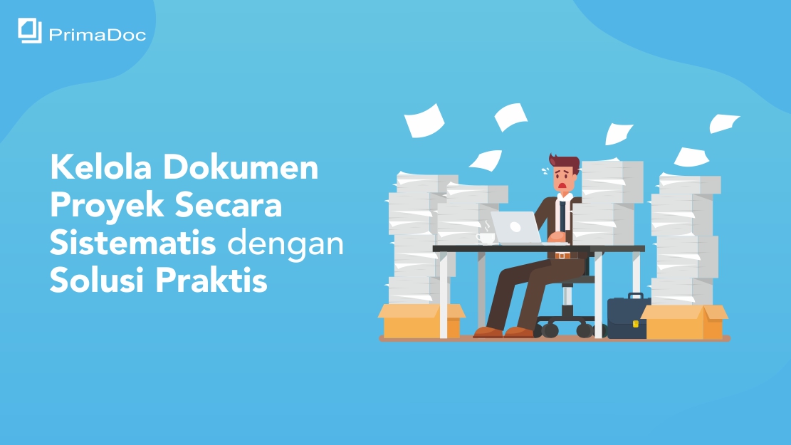 Kelola Dokumen Proyek secara Sistematis dengan PrimaDoc
