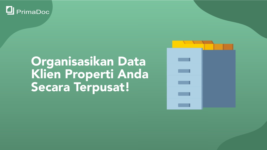 Organisasikan Data Klien Properti Secara Terpusat