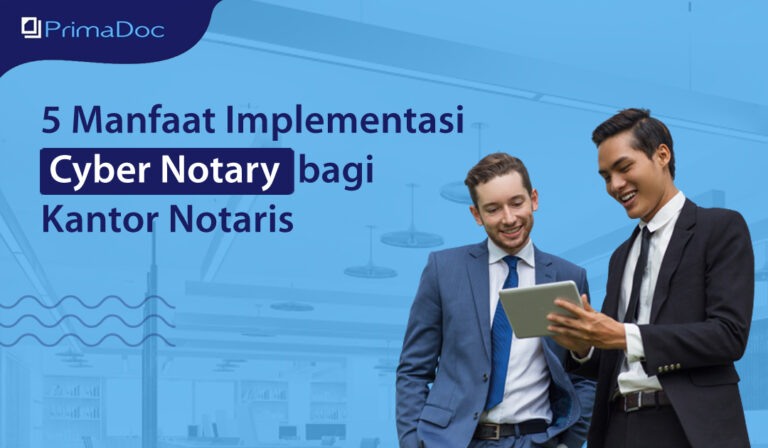 5 Manfaat Implementasi Cyber Notary bagi Kantor Notaris