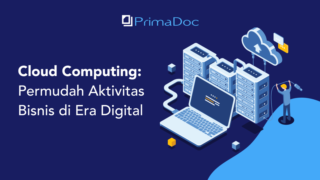 Cloud Computing: Permudah Aktivitas Bisnis di Era Digital