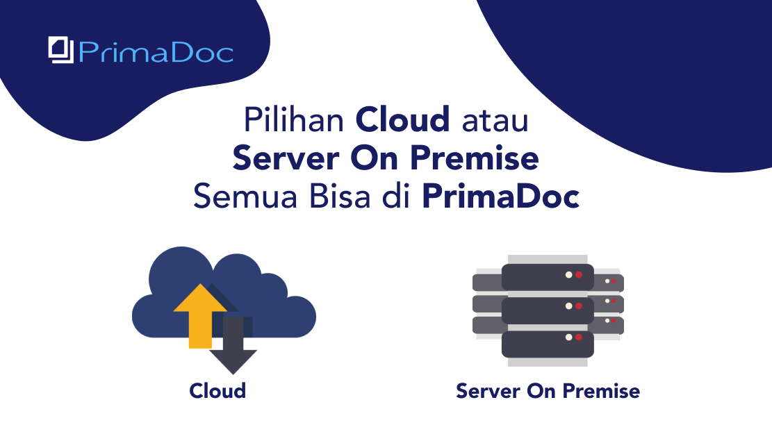 Pilihan Cloud atau Server On Premise Semua Bisa di PrimaDoc