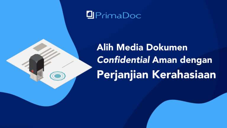 Alih Media Dokumen Confidential Aman dengan Perjanjian Kerahasiaan
