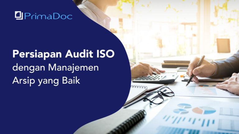 Persiapan Audit ISO dengan Manajemen Arsip yang Baik