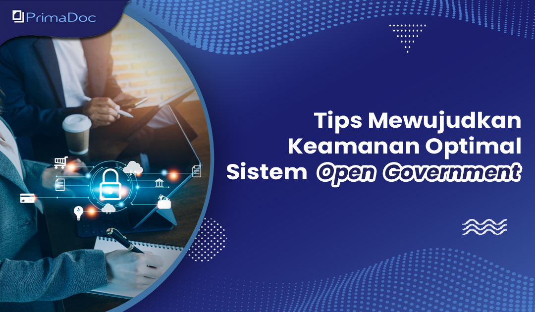 Tips Mewujudkan Keamanan Optimal Sistem Open Government