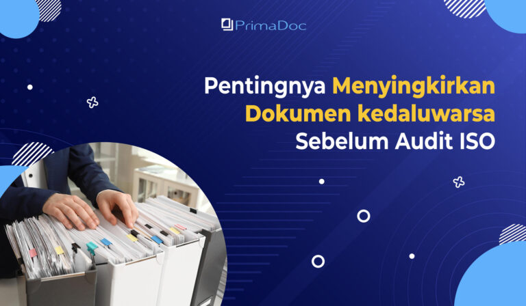 Pentingnya Menyingkirkan Dokumen kedaluwarsa Sebelum Audit ISO