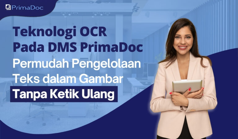 Teknologi OCR Pada DMS PrimaDoc Permudah Pengelolaan Teks dalam Gambar Tanpa Ketik Ulang