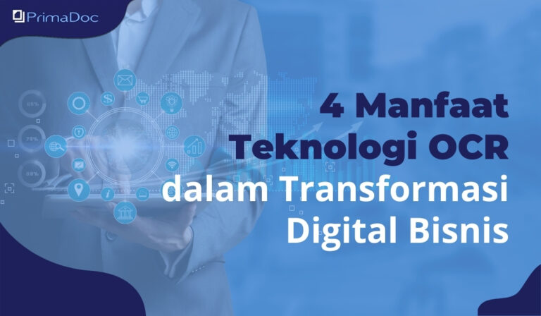 4 Manfaat Teknologi OCR dalam Transformasi Digital Bisnis