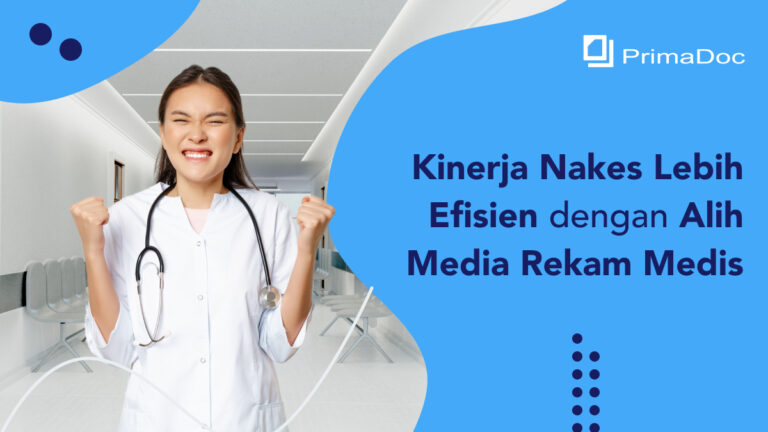 Kinerja Nakes Lebih Efisien dengan Alih Media Rekam Medis