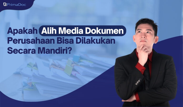 Apakah Alih Media Dokumen Perusahaan Bisa Dilakukan Secara Mandiri?