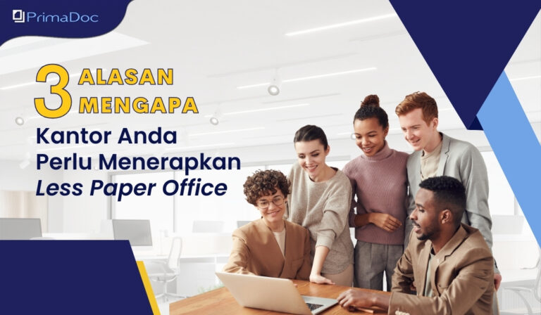 3 Alasan Mengapa Kantor Anda Perlu Menerapkan Less Paper Office