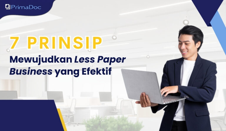 7 Prinsip Mewujudkan Less Paper Business yang Efektif