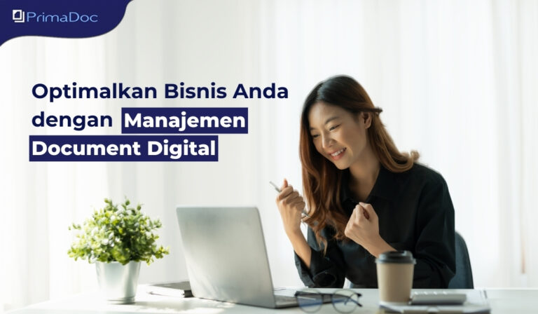 Optimalkan Bisnis Anda dengan Manajemen Dokumen Digital