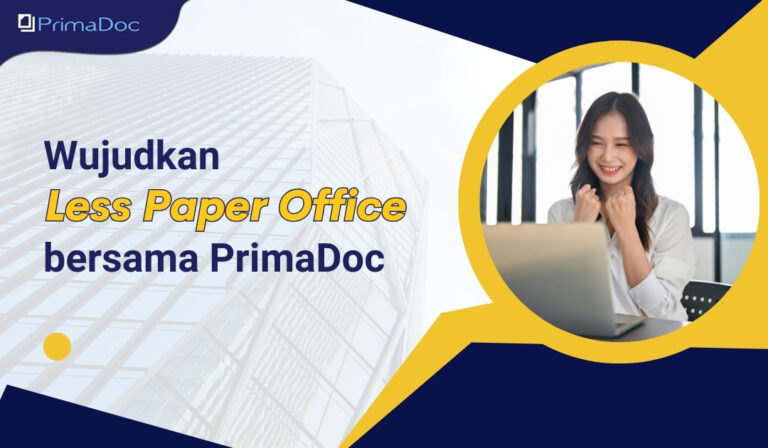 Wujudkan Less Paper Office bersama PrimaDoc