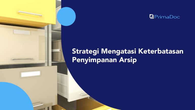 Strategi Mengatasi Keterbatasan Penyimpanan Arsip