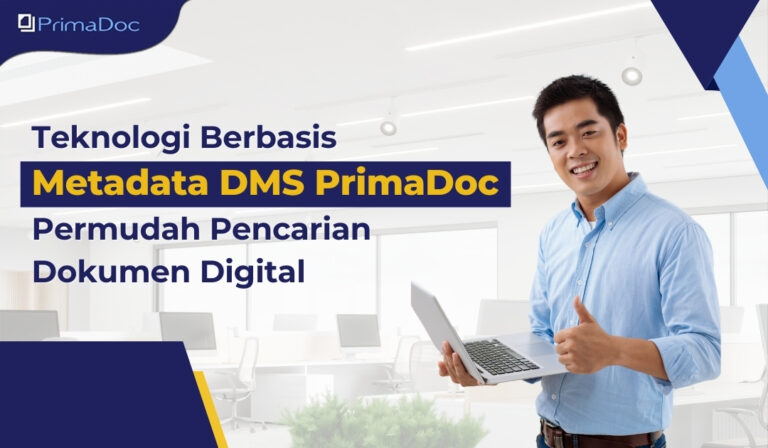 Teknologi Berbasis Metadata DMS PrimaDoc Permudah Pencarian Dokumen Digital