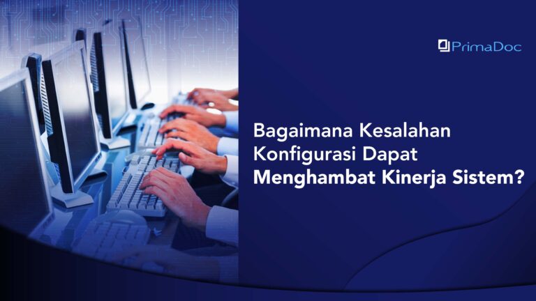 Bagaimana Kesalahan Konfigurasi Dapat Menghambat Kinerja Sistem?