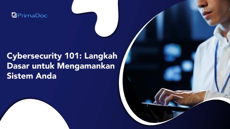 Cybersecurity 101: Langkah Dasar untuk Mengamankan Sistem Anda