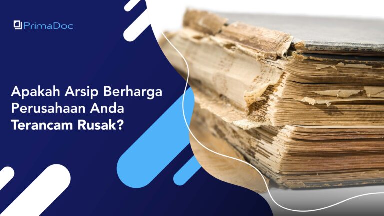 Apakah Arsip Berharga Perusahaan Anda Terancam Rusak?