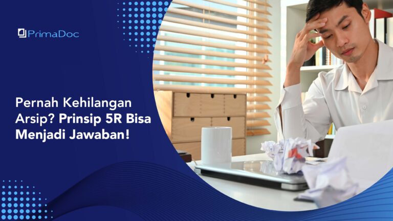 Pernah Kehilangan Arsip? Prinsip 5R Bisa Menjadi Jawaban!