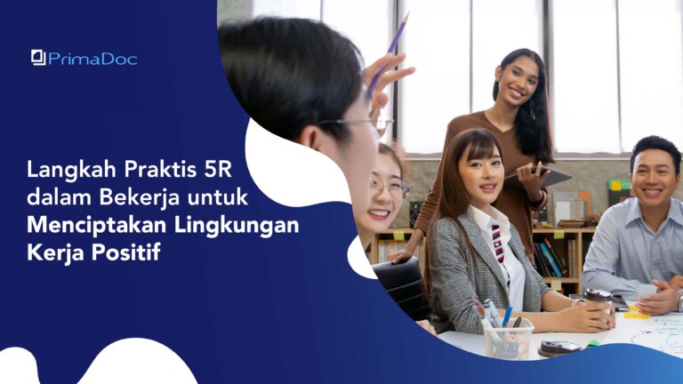 Langkah Praktis 5R dalam Bekerja untuk Menciptakan Lingkungan Kerja Positif